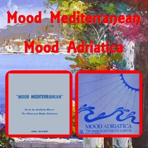 Music DeWolfe Альбом -  Mood Mediterranean & Mood Adriatica ( 1963 )