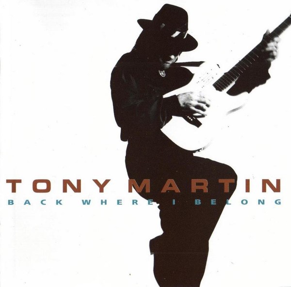 TONY MARTIN.- "Back Where I Belong" (1992 England)